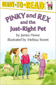 Title: Pinky and Rex and the Just-Right Pet: Ready-to-Read Level 3, Author: James Howe