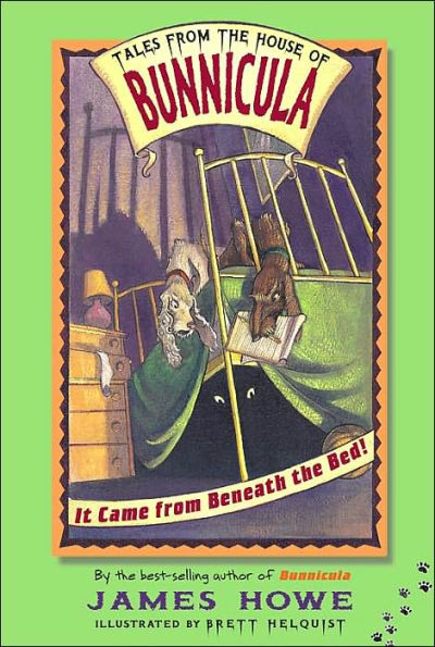 It Came from Beneath the Bed! (Tales House of Bunnicula Series #1)