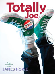 Title: Totally Joe, Author: James Howe