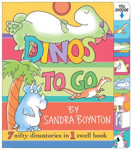 Dinos to Go: 7 Nifty Dinosaurs in 1 Swell Book