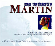 Title: My Brother Martin: A Sister Remembers Growing Up with the Rev. Dr. Martin Luther King Jr., Author: Christine King Farris