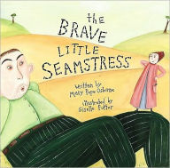 Title: The Brave Little Seamstress, Author: Mary Pope Osborne