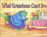 Title: What Grandmas Can't Do, Author: Douglas Wood