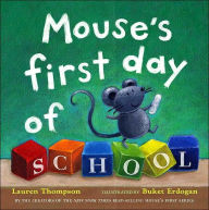 Title: Mouse's First Day of School, Author: Lauren Thompson