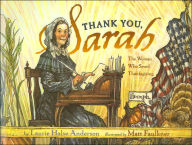 Title: Thank You, Sarah: The Woman Who Saved Thanksgiving, Author: Laurie Halse Anderson