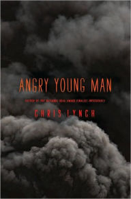 Title: Angry Young Man, Author: Chris Lynch