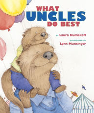 Title: What Aunts Do Best/What Uncles Do Best, Author: Laura Numeroff