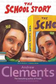 Title: The School Story, Author: Andrew Clements