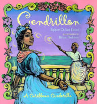 Title: Cendrillon: A Caribbean Cinderella, Author: Robert D. San Souci