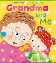 Title: Grandma and Me: A Lift-the-Flap Book, Author: Karen Katz