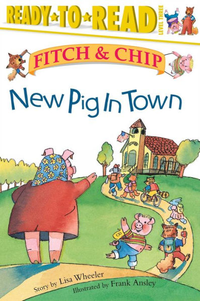 New Pig in Town: Ready-to-Read Level 3