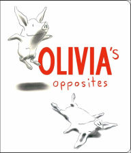 Title: Olivia's Opposites, Author: Ian Falconer
