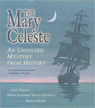 Title: The Mary Celeste: An Unsolved Mystery from History, Author: Jane Yolen