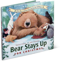 Title: Bear Stays Up for Christmas, Author: Karma Wilson