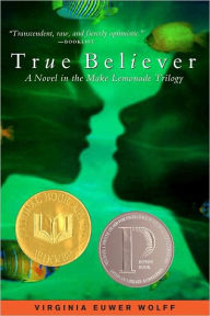Title: True Believer (Make Lemonade Trilogy Series #2), Author: Virginia Euwer Wolff
