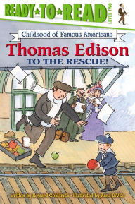 Title: Thomas Edison to the Rescue!: Ready-to-Read Level 2, Author: Howard Goldsmith