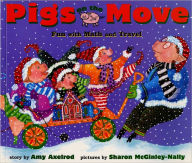 Title: Pigs on the Move: Fun with Math and Travel, Author: Amy Axelrod