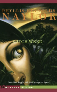 Title: Witch Weed, Author: Phyllis Reynolds Naylor