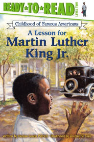 Title: A Lesson for Martin Luther King Jr. (Ready to Read Series Level 2), Author: Denise Lewis Patrick