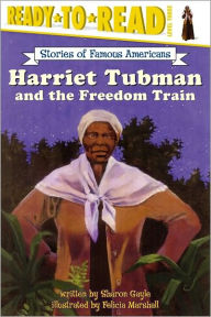 Title: Harriet Tubman and the Freedom Train: Ready-to-Read Level 3, Author: Sharon Gayle