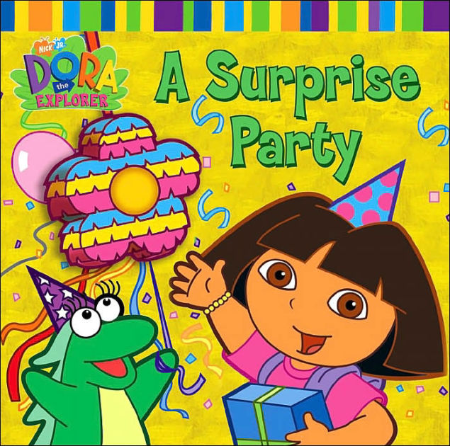 Surprise Party (Dora the Explorer Series) by Lauryn Silverhardt, Josie ...