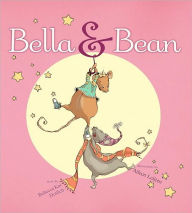 Title: Bella & Bean, Author: Rebecca Kai Dotlich
