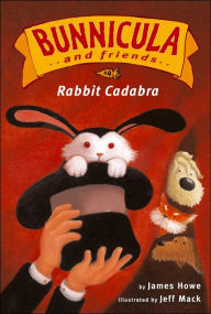 Rabbit-cadabra! (Bunnicula and Friends Series #4)