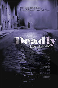 Title: Deadly, Author: Julie Chibbaro