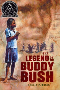 Title: Legend of Buddy Bush, Author: Shelia P. Moses