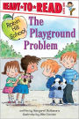 The Playground Problem (Robin Hill School Ready-to-Read Level 1 Series)