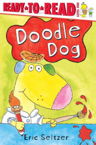 Title: Doodle Dog (Ready-to-Read Series: Level 1), Author: Eric Seltzer