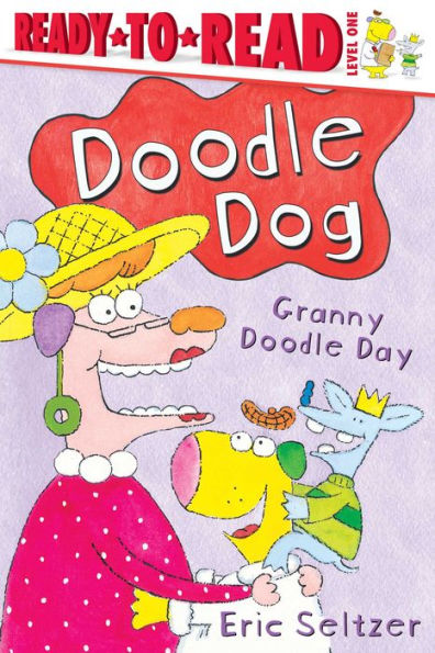 Doodle Dog: Granny Doodle Day (Ready-to-Read Series: Level 1)