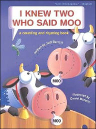 Title: I Knew Two Who Said Moo: A Counting and Rhyming Book, Author: Judi Barrett