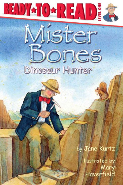 Mister Bones: Dinosaur Hunter (Ready-to-Read Series: Level 1)