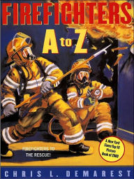 Title: Firefighters A to Z, Author: Chris L. Demarest