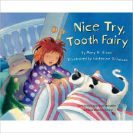 Title: Nice Try, Tooth Fairy, Author: Mary W Olson