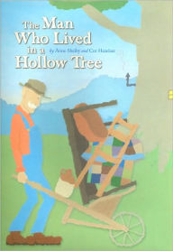 Title: The Man Who Lived in a Hollow Tree, Author: Anne Shelby