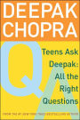 Teens Ask Deepak: All the Right Questions