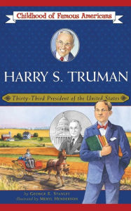 Title: Harry S. Truman: Thirty-Third President of the United States, Author: George E. Stanley
