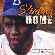 Title: Stealing Home: Jackie Robinson: Against the Odds, Author: Robert Burleigh