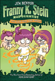 Title: The Fran That Time Forgot (Franny K. Stein, Mad Scientist Series #4), Author: Jim Benton