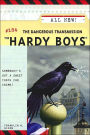 The Dangerous Transmission (Hardy Boys Series #184)