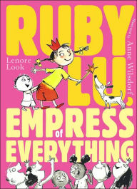Title: Ruby Lu, Empress of Everything, Author: Lenore Look