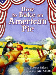 Title: How to Bake an American Pie, Author: Karma Wilson