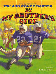 Title: By My Brother's Side, Author: Tiki Barber