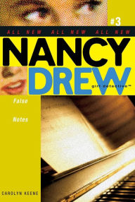 Title: False Notes (Nancy Drew Girl Detective Series #3), Author: Carolyn Keene