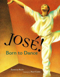 Title: Jose! Born to Dance: The Story of Jose Limon, Author: Susanna Reich