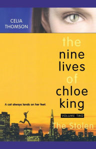 Title: The Stolen (Nine Lives of Chole King Series #2), Author: Celia Thomson