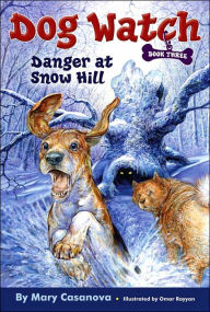 Title: Danger at Snow Hill, Author: Mary Casanova