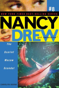Title: The Scarlet Macaw Scandal (Nancy Drew Girl Detective Series #8), Author: Carolyn Keene